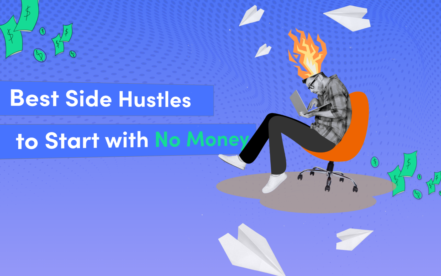 6 Best Side Hustles to Start with No Money in 2024 Credello