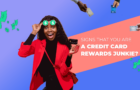 Signs that you are credit card rewards junkie