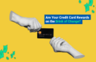 Credit card rewards on the brink of change, what to do about them?